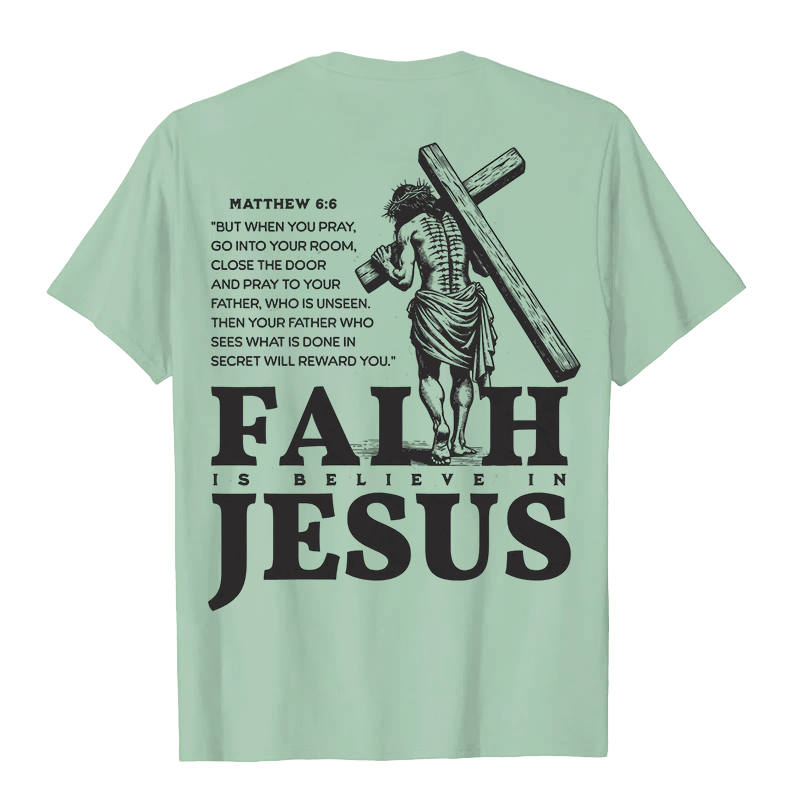 Christianartworkshop La fede è credere in Gesù con Matteo 6:6 T-shirt unisex - image 24