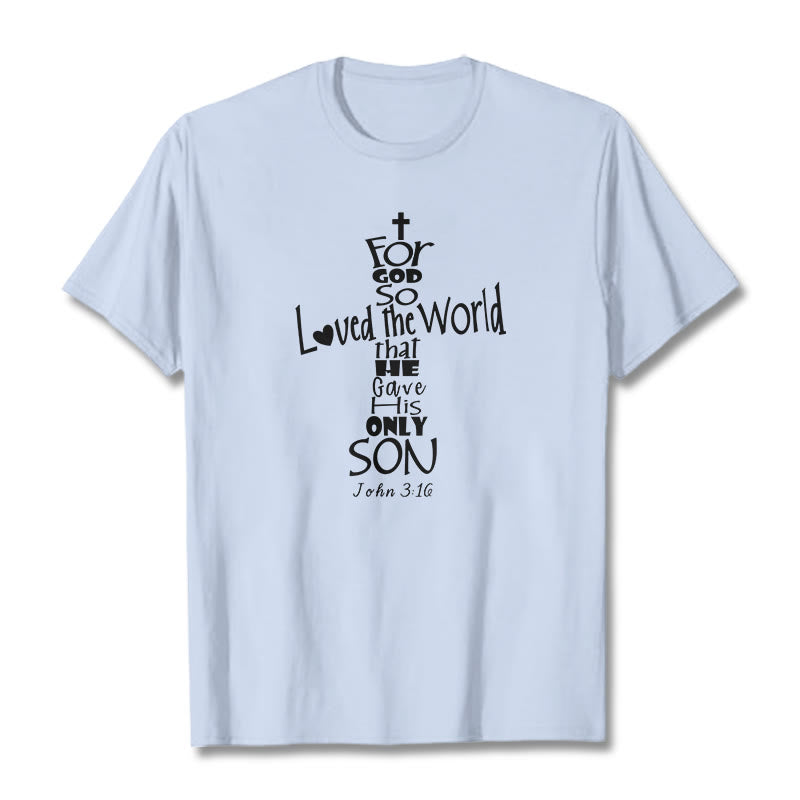 Christianartworkshop Maglietta unisex con versetto della Bibbia cristiana "Perché Dio ha tanto amato il mondo" - Azzurro chiaro - 2XL - image 19