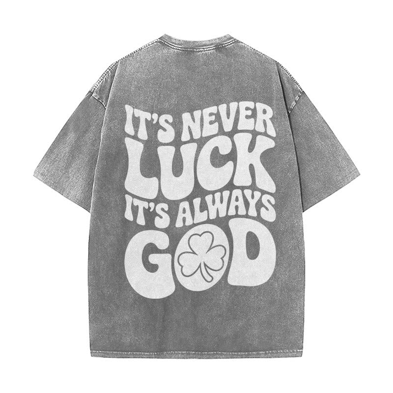 Christianartworkshop Non è mai fortuna, è sempre Dio Gesù, maglietta unisex lavata - Grigio - 5XL - image 16
