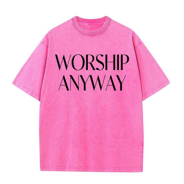 Christianartworkshop T-shirt unisex lavata con scritta "Worship Anyway" in grassetto e con grazie. - Rosa - 5XL - image 0