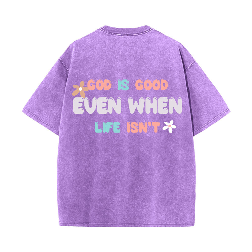 Christianartworkshop Dio è buono anche quando la vita non lo è - T-shirt unisex lavata - image 1