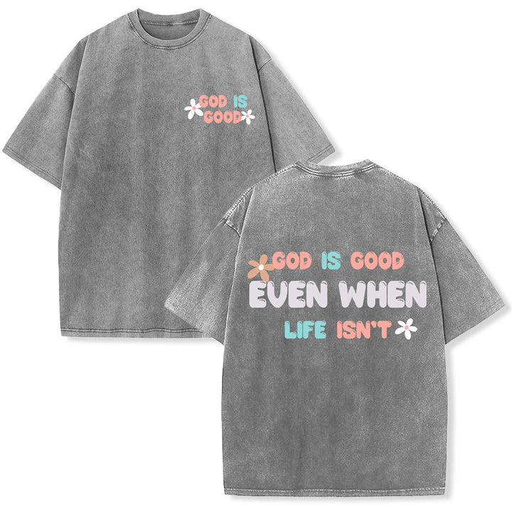 Christianartworkshop Dio è buono anche quando la vita non lo è - T-shirt unisex lavata - Grigio - 5XL - image 6