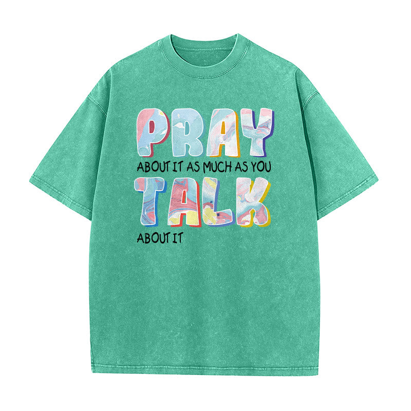 Christianartworkshop Maglietta unisex lavata con la scritta "Prega tanto quanto parli" - Verde - 5XL - image 3
