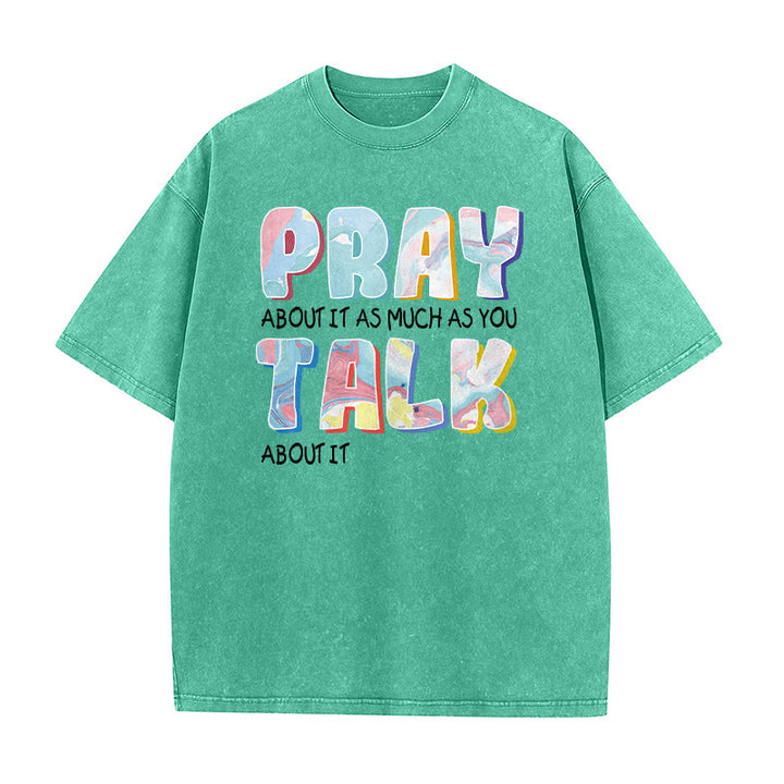 Christianartworkshop Maglietta unisex lavata con la scritta "Prega tanto quanto parli" - Verde - 5XL - image 3