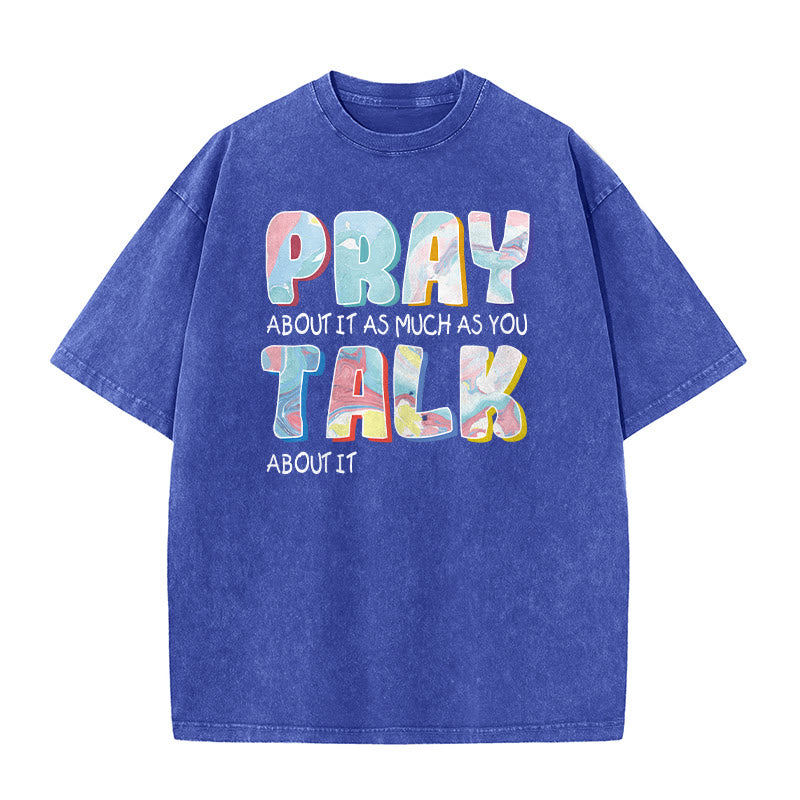 Christianartworkshop Maglietta unisex lavata con la scritta "Prega tanto quanto parli" - Blu - 5XL - image 0