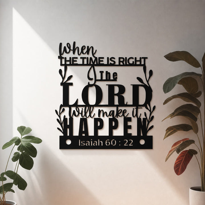Christianartworkshop Quando il momento è giusto, il Signore farà sì che accada Isaia 60:22 Decorazione murale in metallo: un promemoria dei tempi perfetti di Dio - image 1