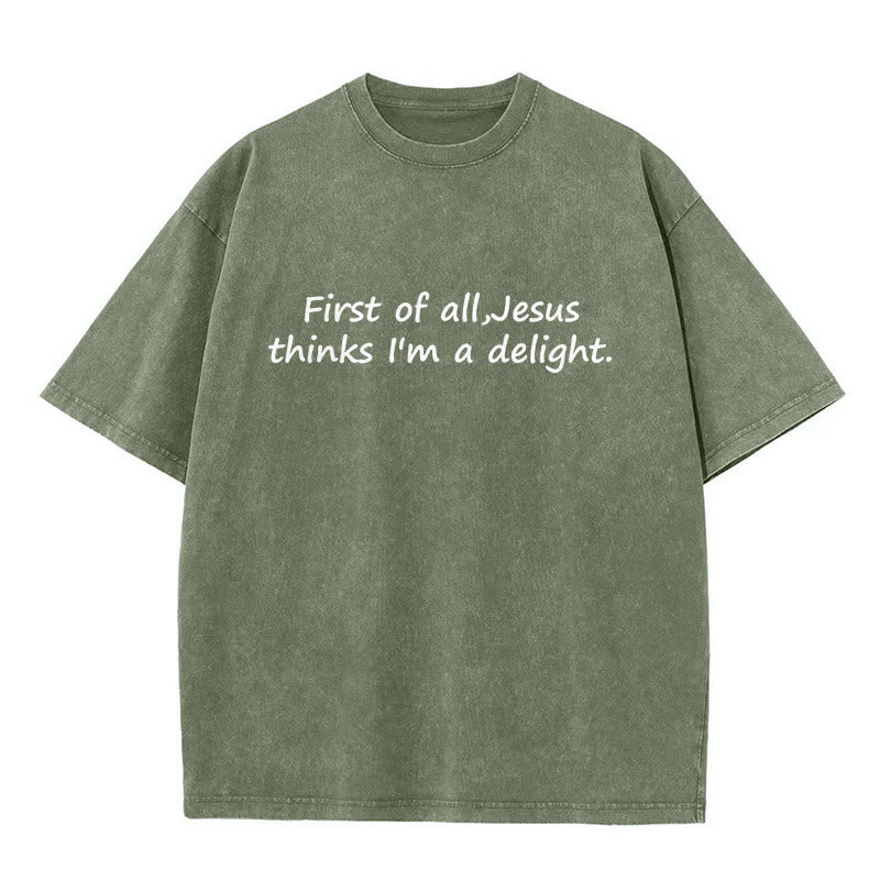 Christianartworkshop Maglietta unisex con citazione religiosa "Prima di tutto, Gesù pensa che io sia una delizia" - Verde militare - 5XL - image 1