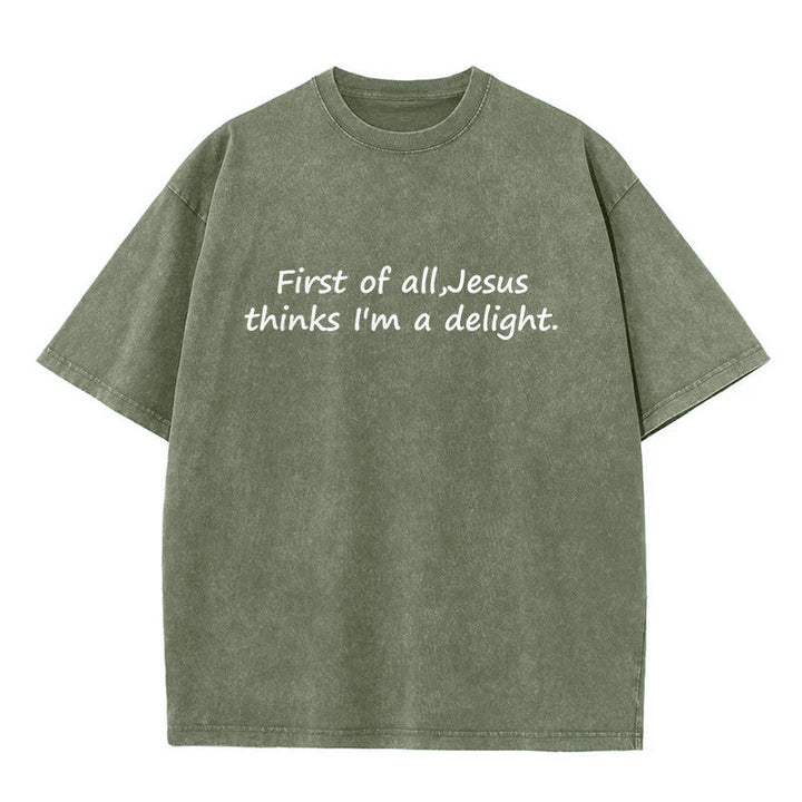 Christianartworkshop Maglietta unisex con citazione religiosa "Prima di tutto, Gesù pensa che io sia una delizia" - Verde militare - 5XL - image 1