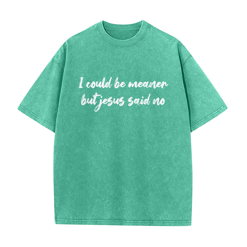 Christianartworkshop Potrei essere più cattivo, ma Gesù ha detto di no. Maglietta unisex con citazione divertente sulla fede. - Verde - 5XL - image 3