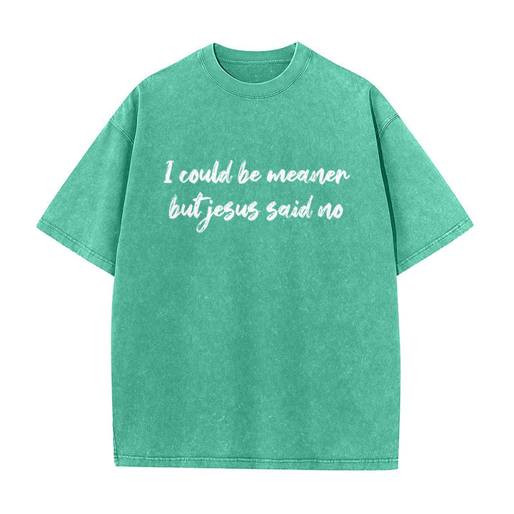 Christianartworkshop Potrei essere più cattivo, ma Gesù ha detto di no. Maglietta unisex con citazione divertente sulla fede. - Verde - 5XL - image 3