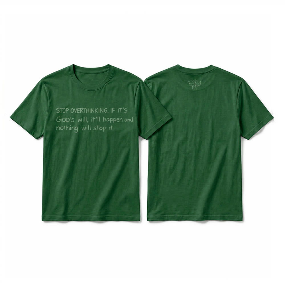 Christianartworkshop Maglietta a maniche corte premium con citazione "Smetti di pensare troppo alla volontà di Dio". - Verde scuro - 2XL - image 22