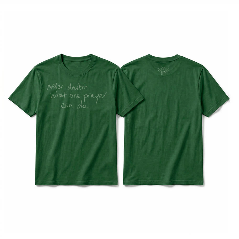 Christianartworkshop T-shirt a maniche corte premium con la scritta "Non dubitare mai di ciò che una preghiera può fare". - Verde scuro - 2XL - image 1