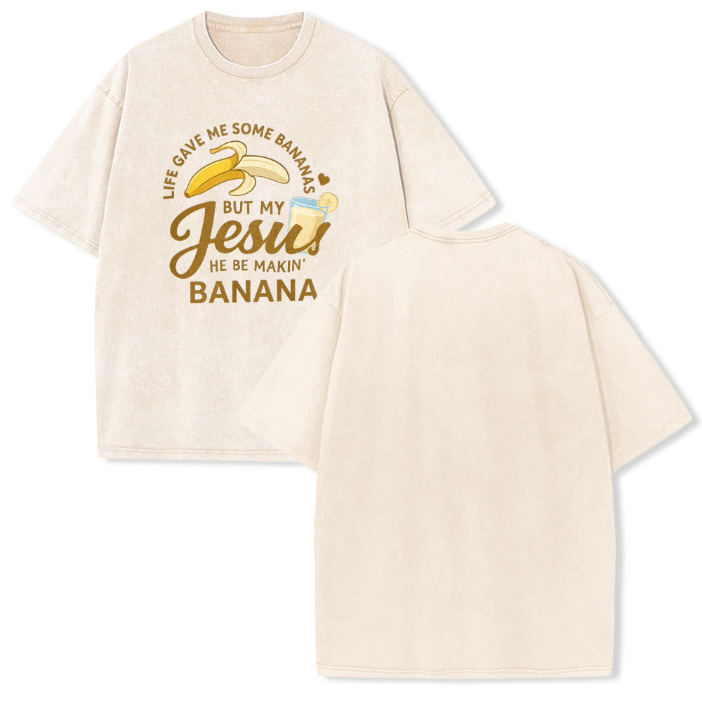 Christianartworkshop La vita mi ha dato delle banane, ma il mio Gesù prepara una bevanda alla banana. Maglietta unisex lavata con grafica "Life Give Me Bananas But My Jesus Makes Banana Drink". - Beige - 5XL - image 1