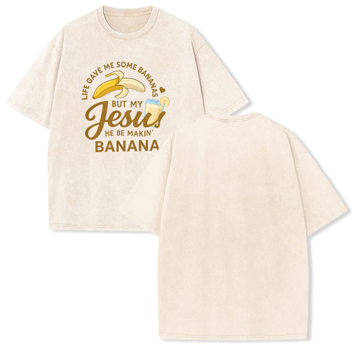 Christianartworkshop La vita mi ha dato delle banane, ma il mio Gesù prepara una bevanda alla banana. Maglietta unisex lavata con grafica "Life Give Me Bananas But My Jesus Makes Banana Drink". - Beige - 5XL - image 1