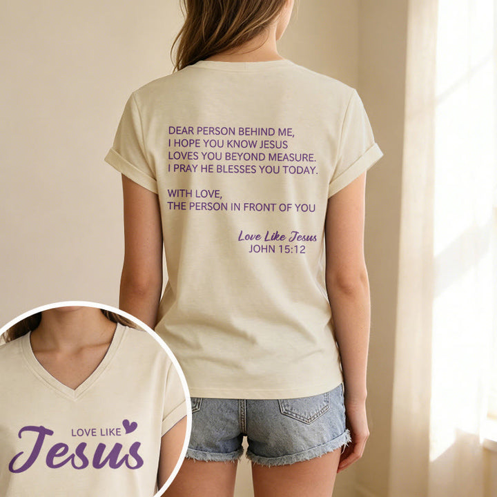 Christianartworkshop Cara persona dietro di me, testo completo sul retro, versetto Giovanni 15:12, slogan d'amore sul davanti, maglietta casual con scollo a V. - image 19