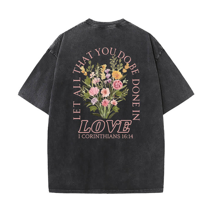 Christianartworkshop T-shirt lavata con stampa floreale a croce "Let All That You Do Be Done In Love" su entrambi i lati. - image 4