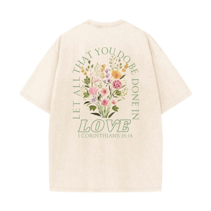 Christianartworkshop T-shirt lavata con stampa floreale a croce "Let All That You Do Be Done In Love" su entrambi i lati. - image 7