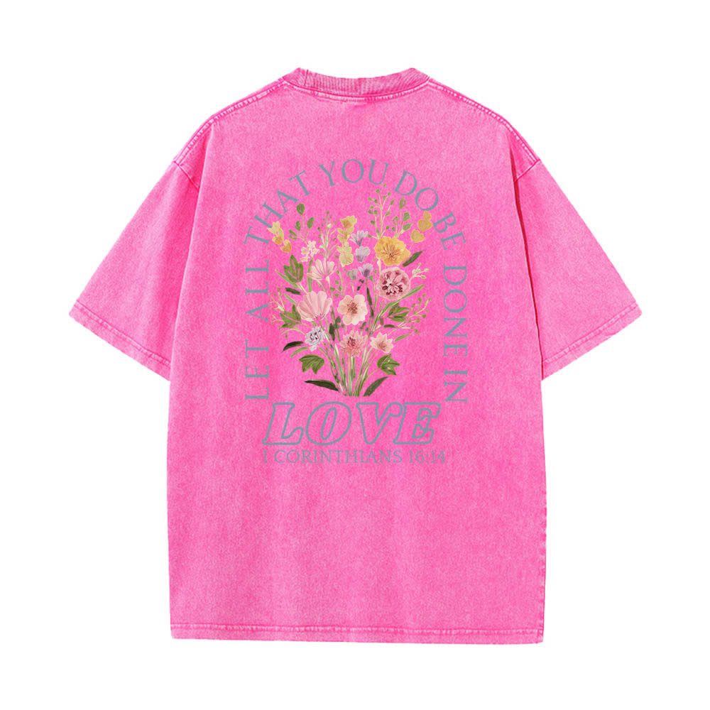 Christianartworkshop T-shirt lavata con stampa floreale a croce "Let All That You Do Be Done In Love" su entrambi i lati. - image 13
