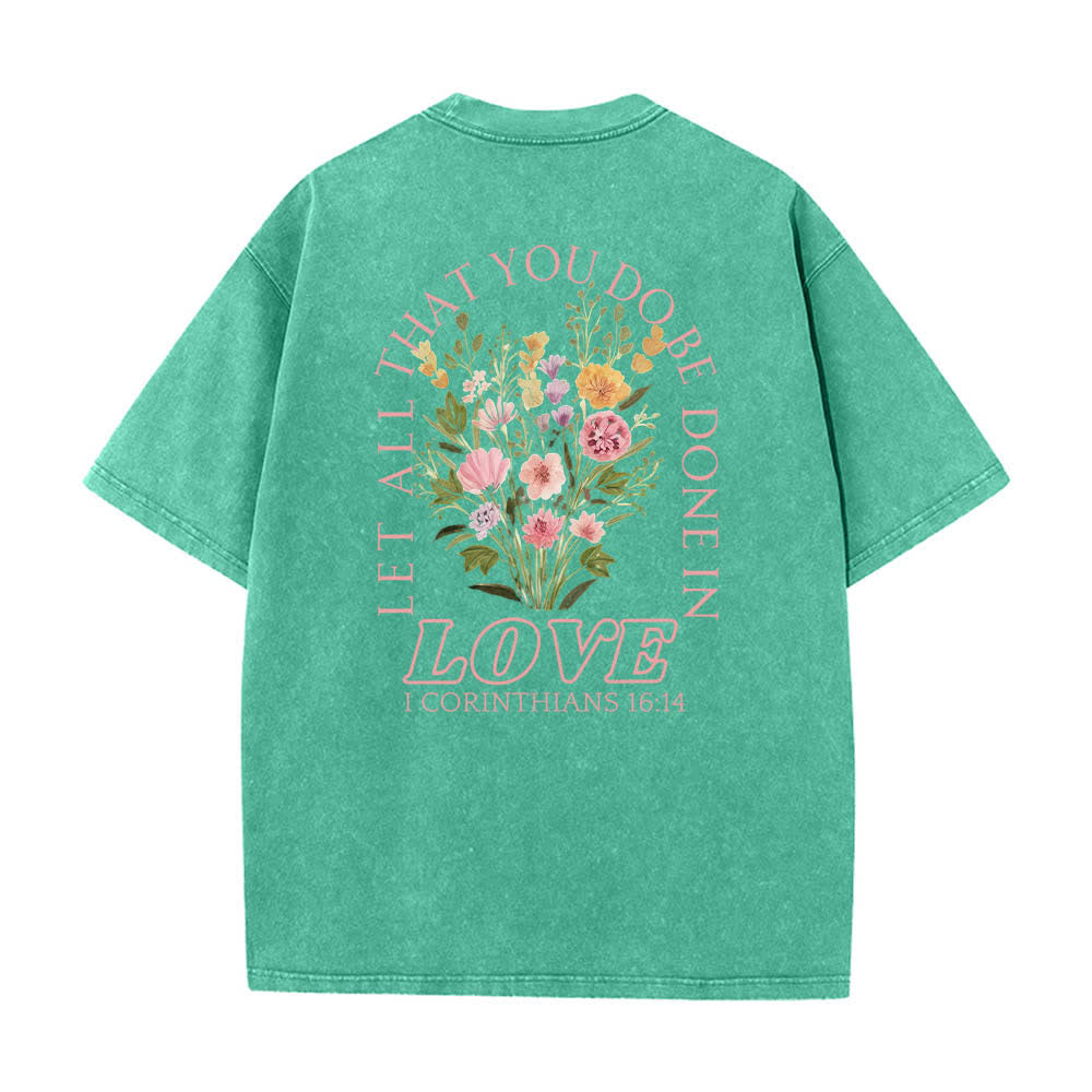 Christianartworkshop T-shirt lavata con stampa floreale a croce "Let All That You Do Be Done In Love" su entrambi i lati. - image 1