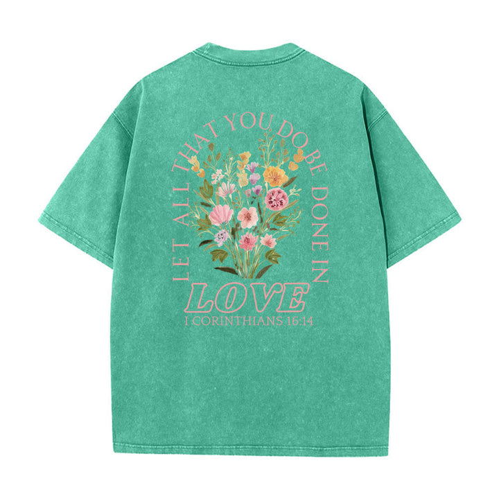 Christianartworkshop T-shirt lavata con stampa floreale a croce "Let All That You Do Be Done In Love" su entrambi i lati. - image 1