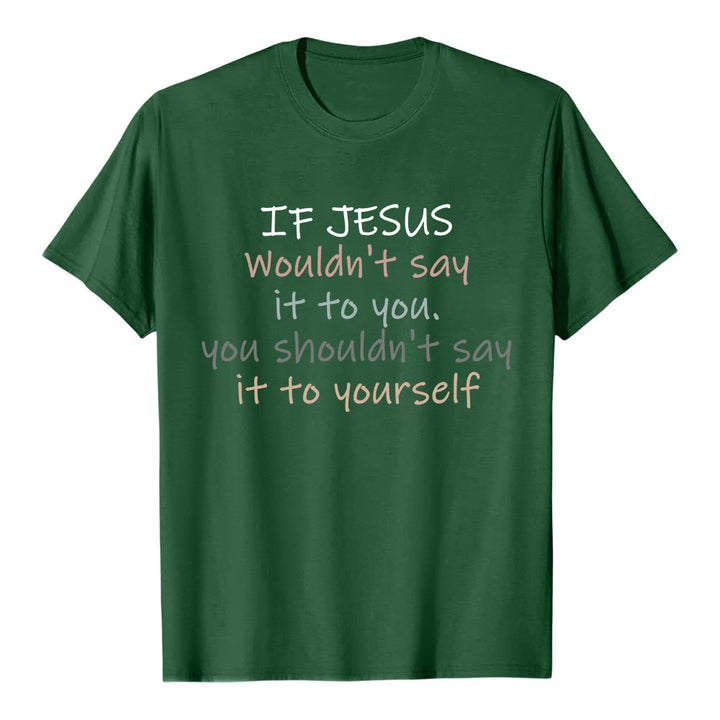 Christianartworkshop Se Gesù non te lo dicesse, maglietta classica con stampa a lettere colorate - Verde scuro - 2XL - image 0